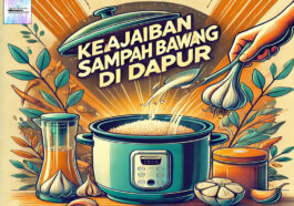 Kulit Bawang: Keajaiban Dari Sampah Bawang Putih Bagi Dapur