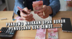 Naikkan Upah Buruh Oleh Prabowo, Bikin Pengusaha Sewot