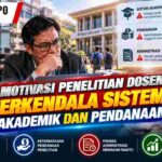 Motivasi Penelitian Dosen Terkendala Sistem Akademik dan Pendanaan